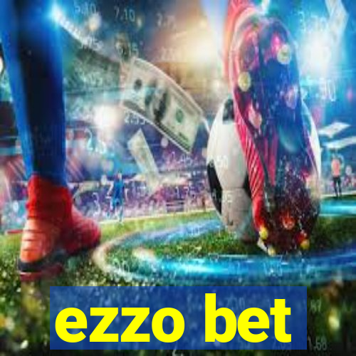 ezzo bet